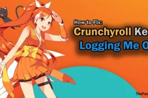 how to fix: Crunchyroll keeps logging me out